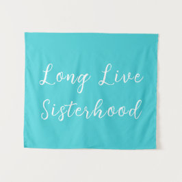Long Live Sisterhood Room Kinderzimmer Wall Wandteppich