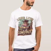 Long live the cowgirl T-Shirt (Vorderseite)