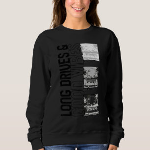 Long treibt gute Vibe Beach Urlaub Matching Road Sweatshirt