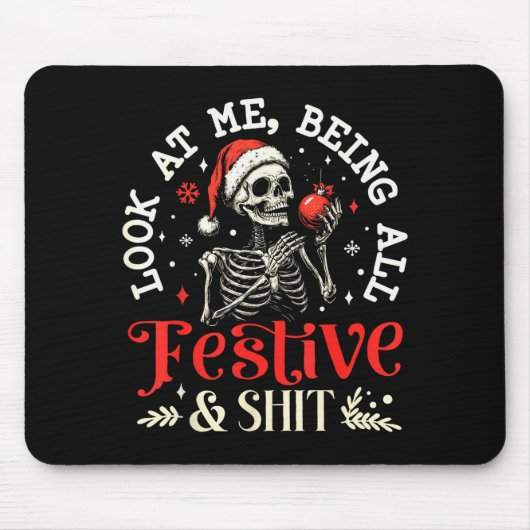 Look At Me Being All Festive And Christmas Skeleto Mousepad (Vorne)