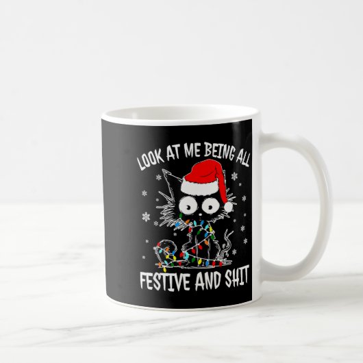 Look At Me Being All Festive And Funny Christmas C Kaffeetasse (Rechts)