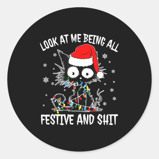 Look At Me Being All Festive And Funny Christmas C Runder Aufkleber (Vorderseite)