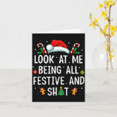 Look At Me Being All Festive And Funny Christmas Karte (Gelbe Blume)