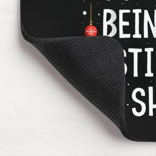 Look At Me Being All Festive And Funny Christmas Mousepad (Ecke)
