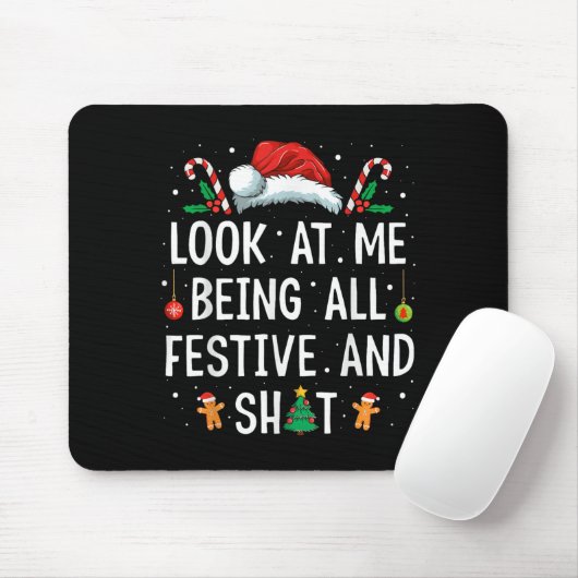 Look At Me Being All Festive And Funny Christmas  Mousepad (Mit Mouse)