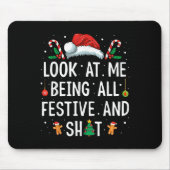 Look At Me Being All Festive And Funny Christmas  Mousepad (Vorne)