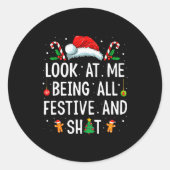 Look At Me Being All Festive And Funny Christmas Runder Aufkleber (Vorderseite)