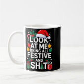 Look At Me Being All Festive And Funny Christmas T Kaffeetasse (Links)