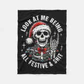 Look At Me Being All Festive And , Funny Skeleton  Fleecedecke (Vorderseite)