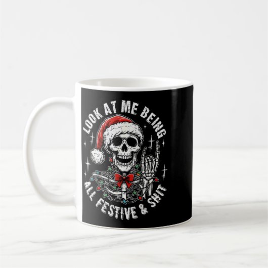 Look At Me Being All Festive And , Funny Skeleton  Kaffeetasse (Links)