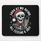 Look At Me Being All Festive And , Funny Skeleton  Mousepad (Vorne)