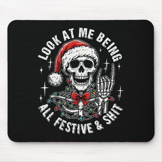 Look At Me Being All Festive And , Funny Skeleton  Mousepad (Vorne)