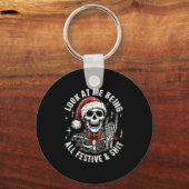 Look At Me Being All Festive And , Funny Skeleton  Schlüsselanhänger (Vorderseite)