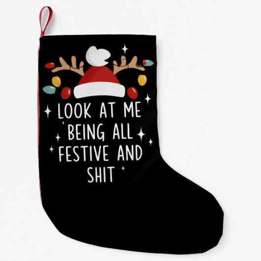 Look At Me Being All Festive Humor Xmas Sarcastic Kleiner Weihnachtsstrumpf (Vorderseite)