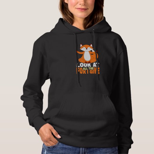 Look At The Fox I Give  Fox Couple Outfit Fox Hoodie (Vorderseite)