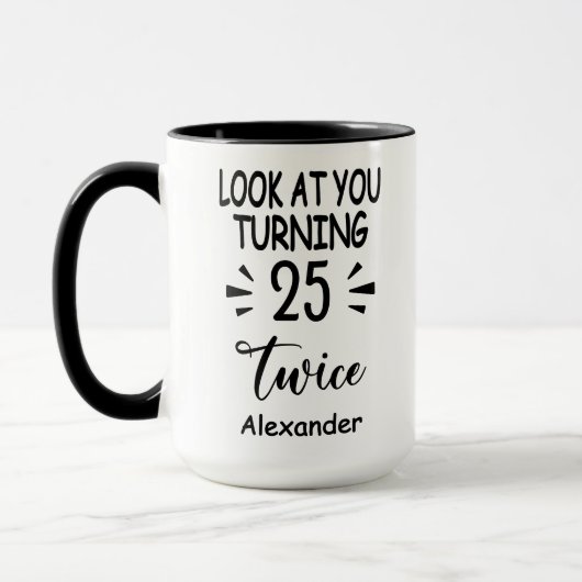 Look At You Turning 25 Twice, Custom 50th Birthday Tasse (Links)