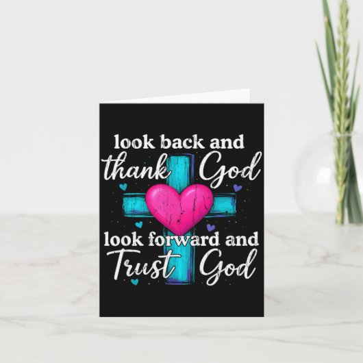 Look Back And Thank God Look Forward And Trust God Karte (Vorderseite)