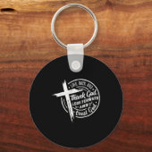 Look Back And Thank God Look Forward And Trust God Schlüsselanhänger (Vorderseite)