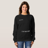 "LOOK CLOSER: IT'S NOT WHAT YOU THINK," bold Sweatshirt (Vorne ganz)