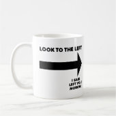 Look Links Funny Mug Kaffeetasse (Links)