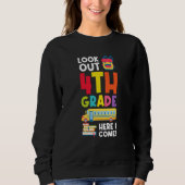 look out 4th grde here I come graduated Sweatshirt (Vorderseite)