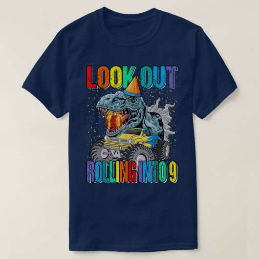 Look Out Rolling Into 9 Monster Truck Dinosaur  T-Shirt (Design vorne)