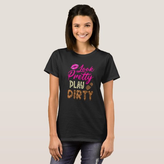 Look Pretty Playing Dirty Team Girls Mudding Life T-Shirt (Vorne ganz)
