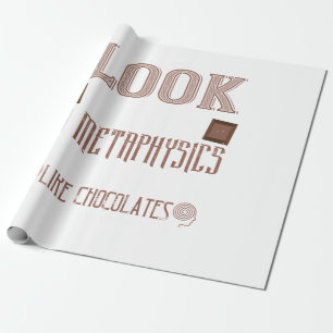 Look ThereS No Metaphysics On Earth Like Chocolate Geschenkpapier