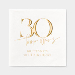 Look Who is 30 Funny Simple 30. Geburtstag Servietten Mit Folie