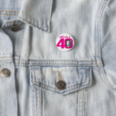 Look who is 40 Foto pink on white Button (Beispiel)