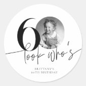 Look Who is 60 Funny Foto Simple 60 th Birthday Runder Aufkleber (Vorderseite)