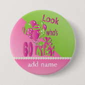 Look Who's 60 in Pink - 60th Birthday Button (Vorderseite)