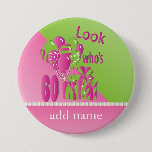 Look Who's 60 in Pink - 60th Birthday Button (Vorderseite)