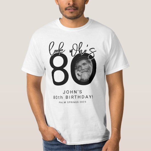 Look who's Eighty | Photo 80th Birthday T-Shirt (Vorderseite)