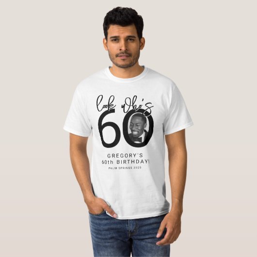Look who's Sixty | Photo 60th Birthday T-Shirt (Vorne ganz)