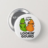 Lookin Gourd Funny Veggie Pun Button (Vorne & Hinten)