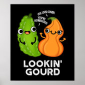 Lookin Gourd Funny Veggie Pun Dark BG Poster (Vorne)