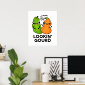 Lookin Gourd Funny Veggie Pun Poster (Heimbüro)