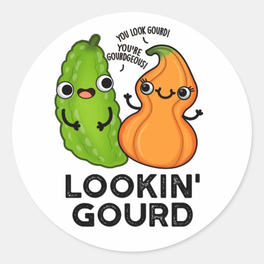 Lookin Gourd Funny Veggie Pun Runder Aufkleber (Vorderseite)