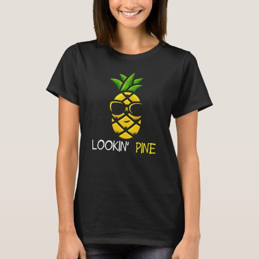 Lookin Pine Cool Pineape T-Shirt (Vorderseite)
