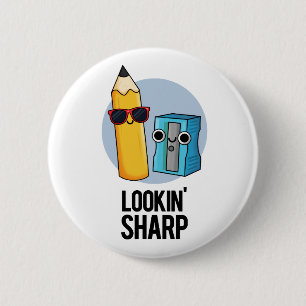 Lookin Sharp Funny Pencil Pub Button