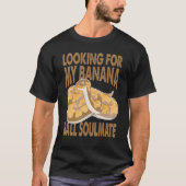 Looking For My Banana Ball Soulmate   Python Snake T-Shirt (Vorderseite)