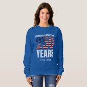 Looking Good for 250 Years American Independence Sweatshirt (Vorne ganz)