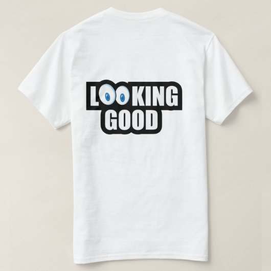 Looking Good T-Shirt (Design Rückseite)
