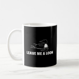 Loon Verließ mir einen Blick Kaffeetasse