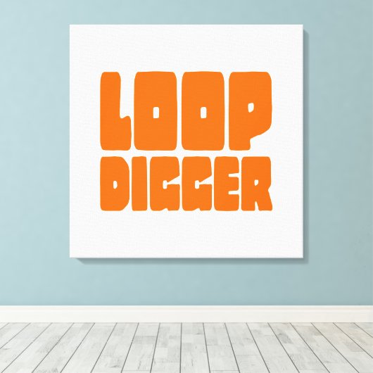 LOOP DIGGER LEINWANDDRUCK (Insitu (Holzboden))