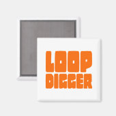 LOOP DIGGER MAGNET (Vorderseite/Rückseite)