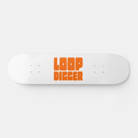 LOOP DIGGER SKATEBOARD (Horizontal)