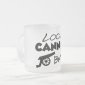 Loose Cannon Tasse (Vorderseite Links)