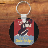 Loose Lips Might Ships Schlüsselanhänger (Vorderseite)
